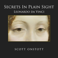 Secrets in Plain Sight: Leonardo Da Vinci 1518629040 Book Cover