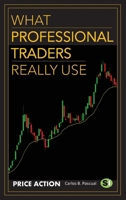 What professional traders really use. Price action: Read charts like a professional: candlesticks, patterns, price cycles. Professional trading ... Understanding market manipulation and news. 3000858210 Book Cover