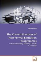 The Current Practices of Non-Formal Education programmes: in the Community Learning Centres in Sri Lanka 3639230051 Book Cover
