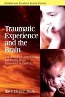 Traumatic Experience and the Brain 0967118751 Book Cover