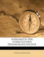 Handbuch der christlichen Dogmengeschichte 1175368571 Book Cover