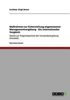 Ma�nahmen zur Sicherstellung angemessener Managementverg�tung - Ein internationaler Vergleich: Gesetz zur Angemessenheit der Vorstandsverg�tung 365600854X Book Cover