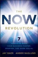The NOW Revolution: 7 Shifts to Make Your Business Faster, Smarter and More Social 047092327X Book Cover