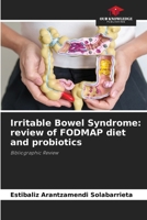 Irritable Bowel Syndrome: review of FODMAP diet and probiotics 620894984X Book Cover