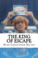 The King of Escape 1726337294 Book Cover