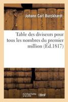 Table des diviseurs pour tous les nombres du premier million 2329152914 Book Cover