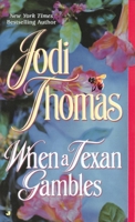 When a Texan Gambles 0739438638 Book Cover