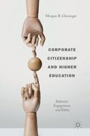 Corporate Citizenship and Higher Education: Behavior, Engagement, and Ethics 3030024466 Book Cover