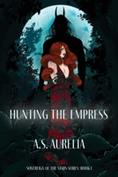 Hunting the Empress (Sovereign of the Stars) B0DJT8PW4V Book Cover
