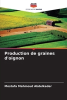 Production de graines d'oignon (French Edition) 6630106032 Book Cover