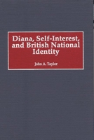 Diana, Self-Interest, and British National Identity 027596826X Book Cover