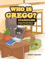 Who is Gregg?: Evangelism B0G31LCV1R Book Cover