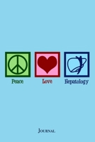Peace Love Hepatology Journal: Cute Hepatologist Notebook 169745979X Book Cover