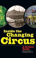 Inside the Changing Circus (hardback): A Critic's Guide B0CRT4VYKG Book Cover