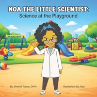 Noa The Little Scientist: Science at the Playground B0H56NBKNZ Book Cover