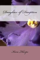 Daughter of Deception 1456587986 Book Cover