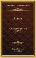 Louisa: A Narrative of Facts 1104996162 Book Cover