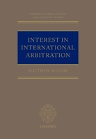 Interest in International Arbitration 0198779518 Book Cover