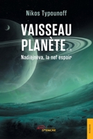 Vaisseau planète. Tome 2 : Nadièjnéva, la nef espoir (French Edition) 2355236097 Book Cover