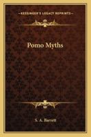 Pomo Myths 1163195758 Book Cover