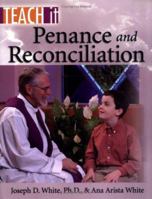 Penance and Reconciliation (Teach It) 1931709882 Book Cover