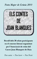 Els contes de Joan Blanques: Recull dels 20 relats participants en el concurs literari de organitzat per l'Associació de veïns del Carrer Joan Blanques de Baix 1492763268 Book Cover