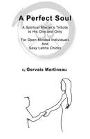 A Spiritual Master's Tribute to his one and only: For Open-Minded Individuals And Sexy Latina Chicks 1974691896 Book Cover