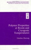 Polymer Properties at Room and Cryogenic Temperatures (International Cryogenics Monograph Series) 0306449870 Book Cover