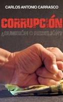 Corrupción: ¿Sumisión o Rebelión? B0C5ZT23GT Book Cover