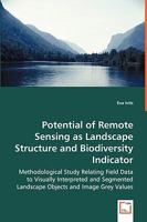 Potential of Remote Sensing as Landscape Structure and Biodiversity Indicator 3639065069 Book Cover