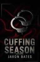 Cuffing Season 2026 Edition: Javon Bates The Legacy Films Presents: Cuffing Season 2026 EDITION B0GCSZH4JL Book Cover