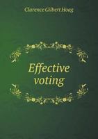 Effective Voting 5518969066 Book Cover