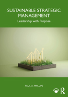 Sustainable Strategic Management: Leadership with Purpose 1032844507 Book Cover