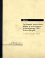 The Hospital Relative Value Method as an Alternative for Recalibrating Drg Relati Weights 0833013238 Book Cover