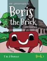 The Adventures of Boris the Brick and Friends: Book 1 B0CTD7WHR7 Book Cover