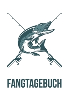 Fangtagebuch: Umfangreiches Angler Logbuch zum Erfassen der Fänge | Perfekt für Angler und Petrijünger | DIN A5 | 120 Seiten (German Edition) 1697188230 Book Cover