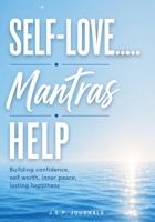 Self-Love…..Mantras Help B0H874Y36D Book Cover