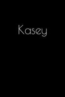 Kasey: Notebook / Journal / Diary - 6 x 9 inches (15,24 x 22,86 cm), 150 pages. Personalized for Kasey. 1693895587 Book Cover