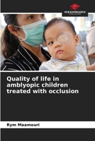 Quality of life in amblyopic children treated with occlusion 6206251861 Book Cover