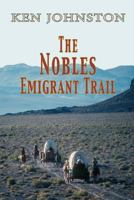 The Nobles Emigrant Trail 1941052312 Book Cover
