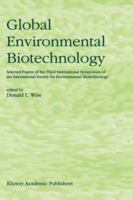 Global Environmental Biotechnology (Studies in Environmental Science) 0792345150 Book Cover