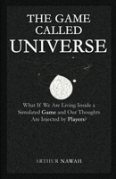 The Game Called Universe 9356551472 Book Cover