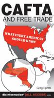 Cafta And Free Trade: What Every American Should Know (All Access) 1932857168 Book Cover