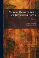 Varina Howell Wife of Jefferson Davis 1025425812 Book Cover