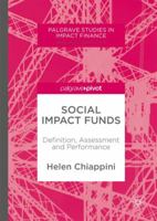 Social Impact Funds: Definition, Assessment and Performance 3319552597 Book Cover