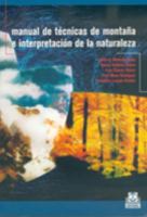 MANUAL DE TÉCNICAS DE MONTAÑA E INTERPRETACIÓN DE LA NATURALEZA (Bicolor) (Spanish Edition) 8480195924 Book Cover