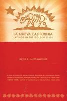 La Nueva California: Latinos in the Golden State 0520241460 Book Cover