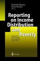 Reporting on Income Distribution and Poverty: Perspectives from a German and a European Point of View 354044064X Book Cover