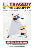 The Tragedy of Philosophy (Philosophy and Dogma) 1621385582 Book Cover