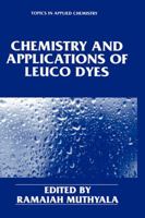 Chemistry and Applications of Leuco Dyes (Topics in Applied Chemistry) 0306454599 Book Cover